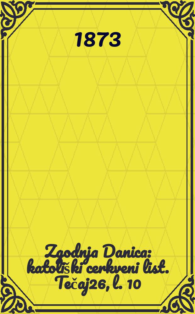 Zgodnja Danica : katoliški cerkveni list. Tečaj26, l. 10