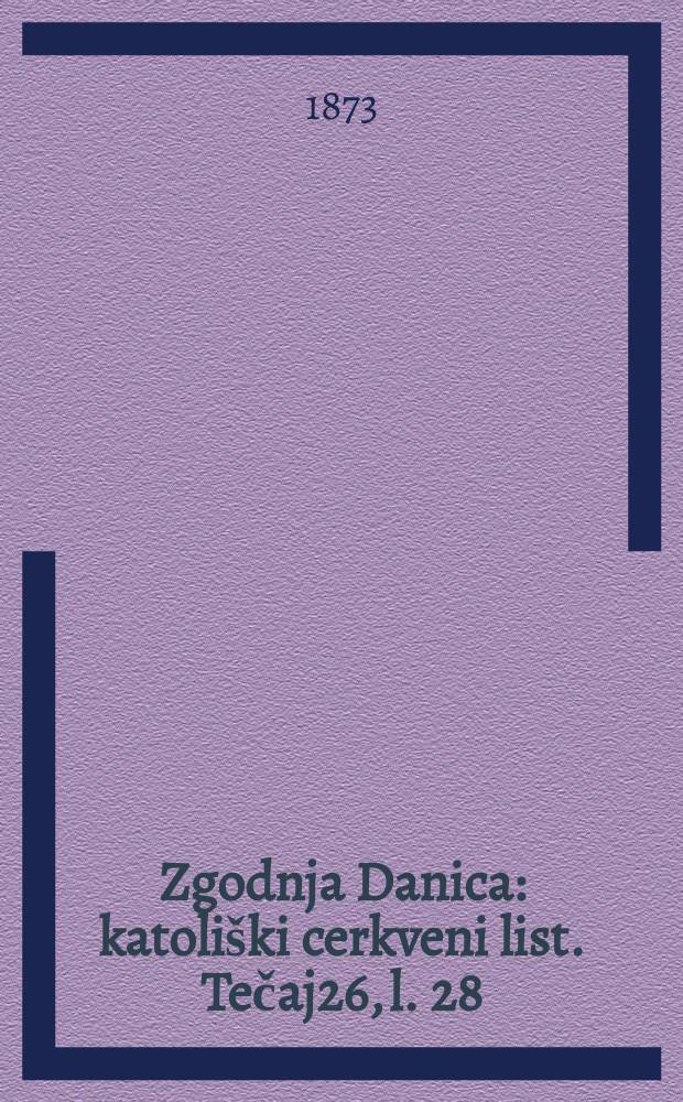 Zgodnja Danica : katoliški cerkveni list. Tečaj26, l. 28