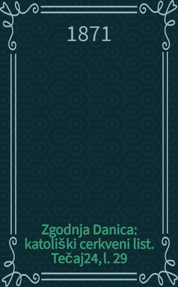 Zgodnja Danica : katoliški cerkveni list. Tečaj24, l. 29