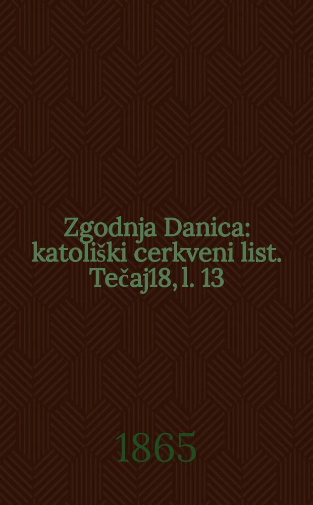 Zgodnja Danica : katoliški cerkveni list. Tečaj18, l. 13