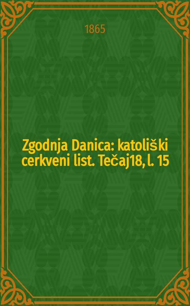 Zgodnja Danica : katoliški cerkveni list. Tečaj18, l. 15