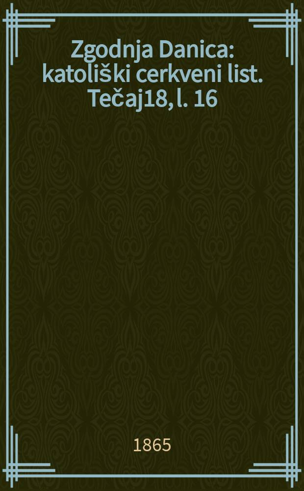 Zgodnja Danica : katoliški cerkveni list. Tečaj18, l. 16