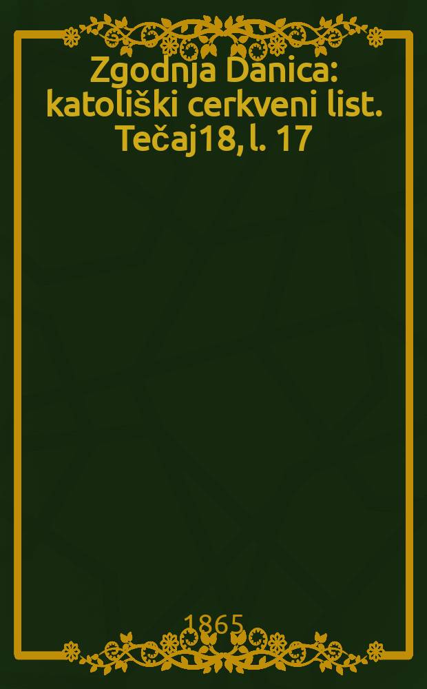 Zgodnja Danica : katoliški cerkveni list. Tečaj18, l. 17