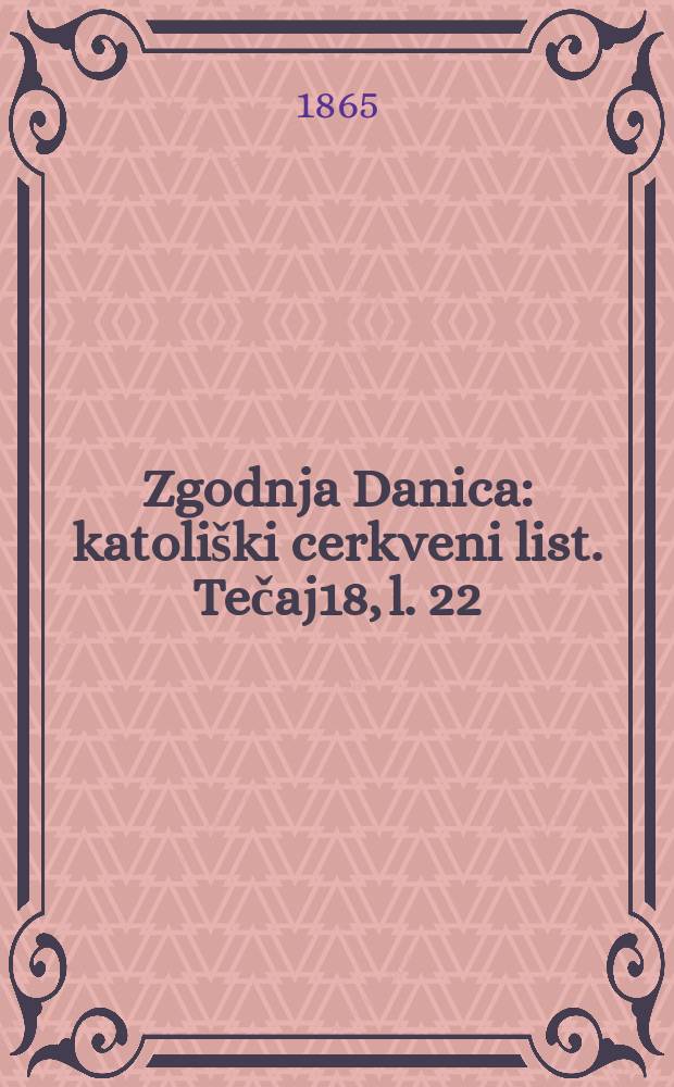 Zgodnja Danica : katoliški cerkveni list. Tečaj18, l. 22