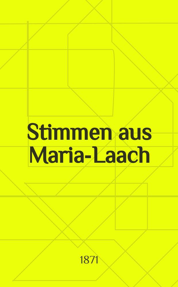 Stimmen aus Maria-Laach : katholische Blätter. Bd.1, H. 6