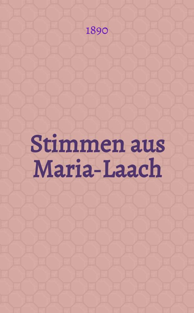 Stimmen aus Maria-Laach : katholische Blätter. [Bd.]39, [H.] 2