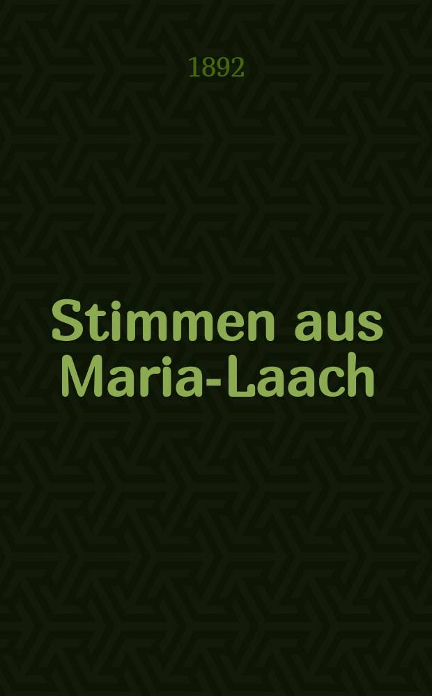 Stimmen aus Maria-Laach : katholische Blätter. Bd.43, [H.] 1