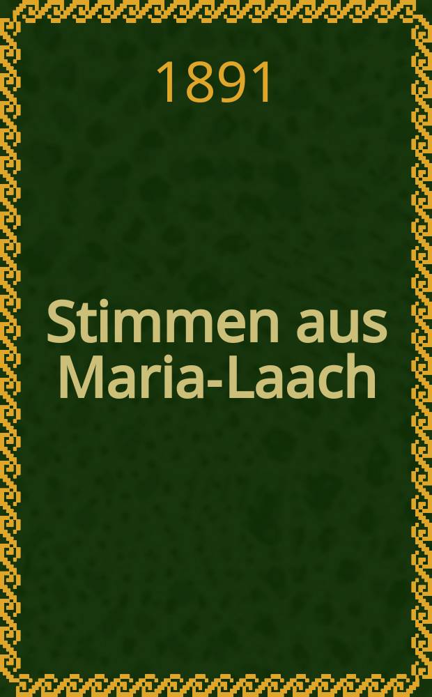 Stimmen aus Maria-Laach : katholische Blätter. Bd.41, [H.]2