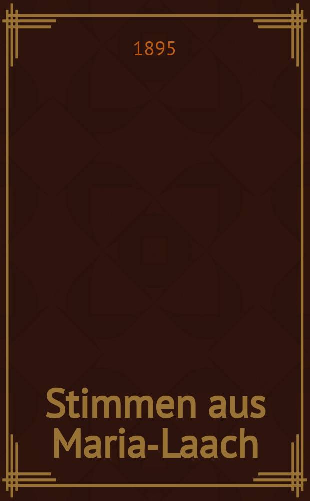 Stimmen aus Maria-Laach : katholische Blätter. Bd.48, [H.] 1