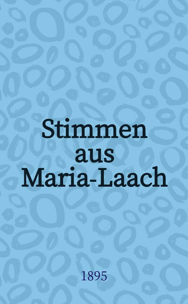 Stimmen aus Maria-Laach : katholische Blätter. Bd.48, [H.] 5
