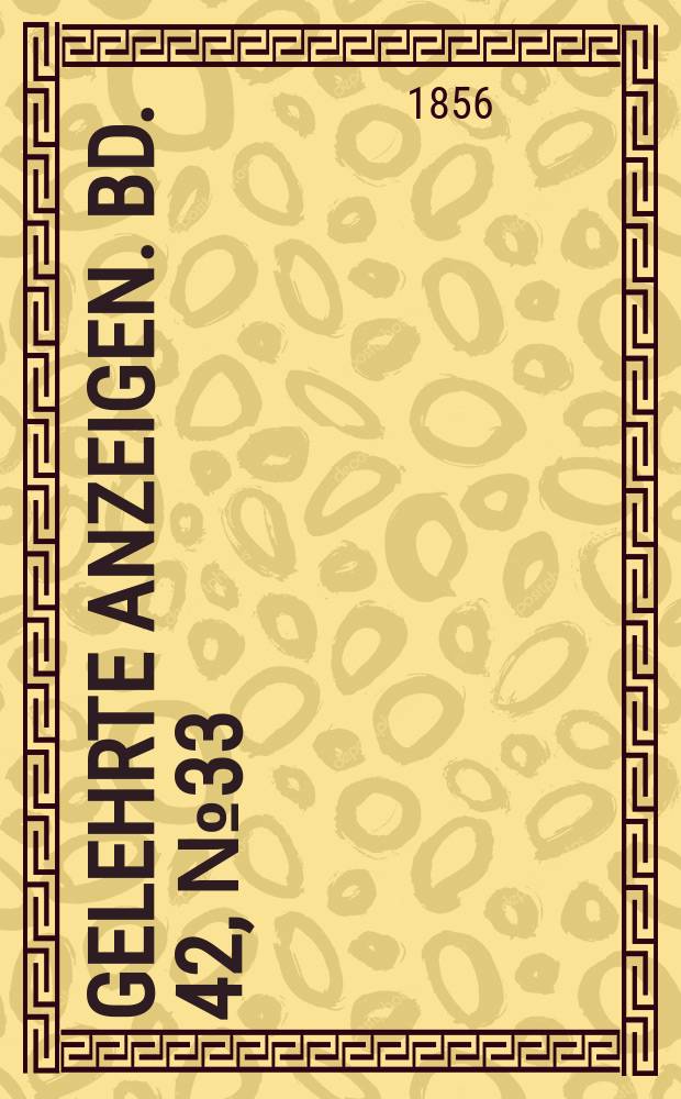 Gelehrte Anzeigen. Bd. 42, № 33