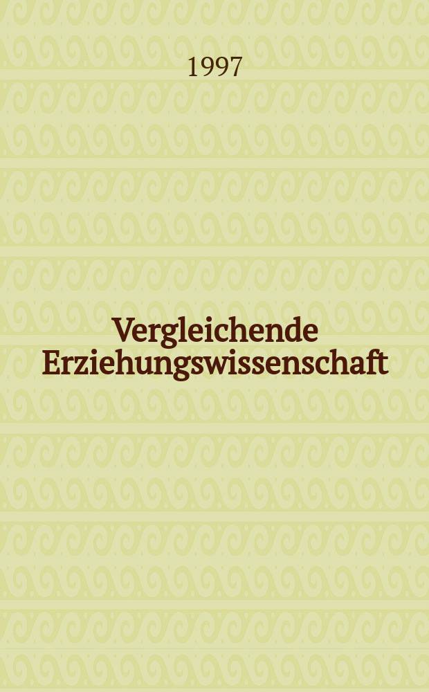Vergleichende Erziehungswissenschaft : Herausforderung, Vermittlung, Praxis Festschrift für Wolfgang Mitter zum 70. Geburtstag. Bd. 2