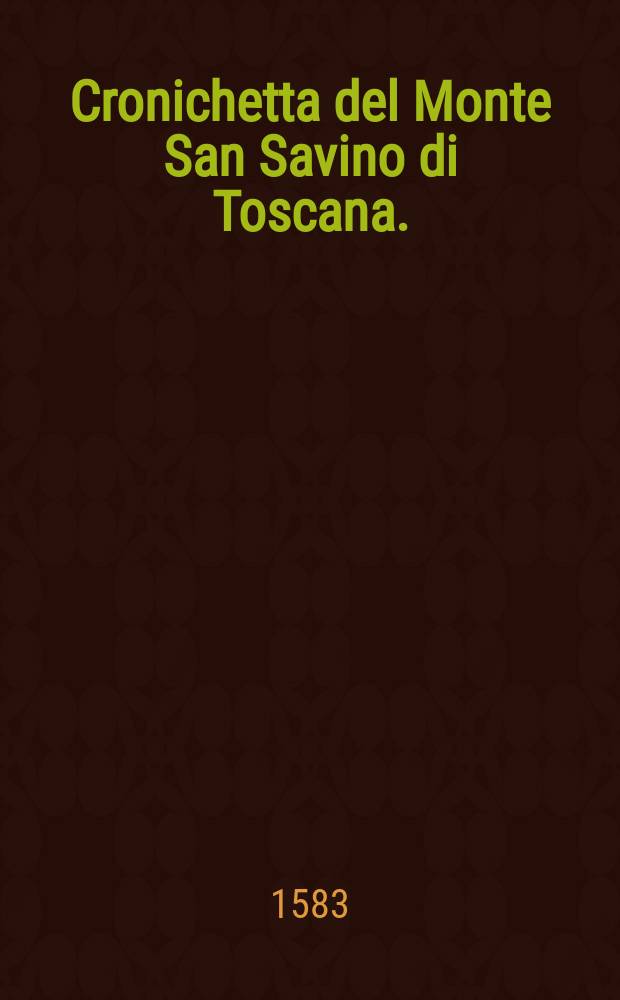 Cronichetta del Monte San Savino di Toscana.