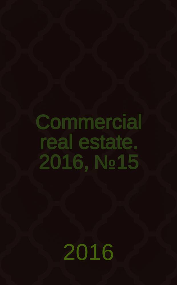 Commercial real estate. 2016, № 15/16 (282/283)