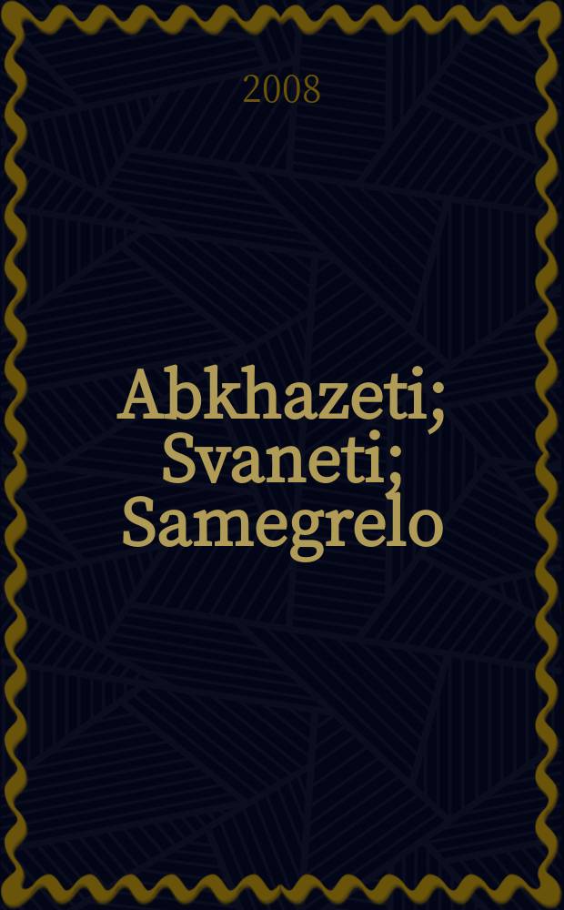 Abkhazeti; Svaneti; Samegrelo; Lechkhumi