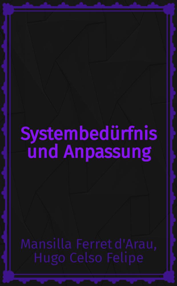 Systembedürfnis und Anpassung : zur Kritik sozialistischer Verhaltenssteuerung = Система перевода и вложения денежных средств: К критике социалистической системы управления.