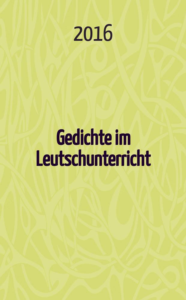 Gedichte im Leutschunterricht: (Ein Lehrwerk fur Deutschlernende)