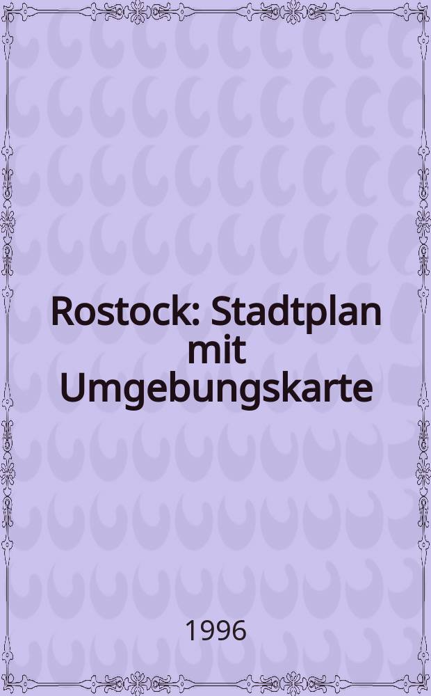 Rostock : Stadtplan mit Umgebungskarte
