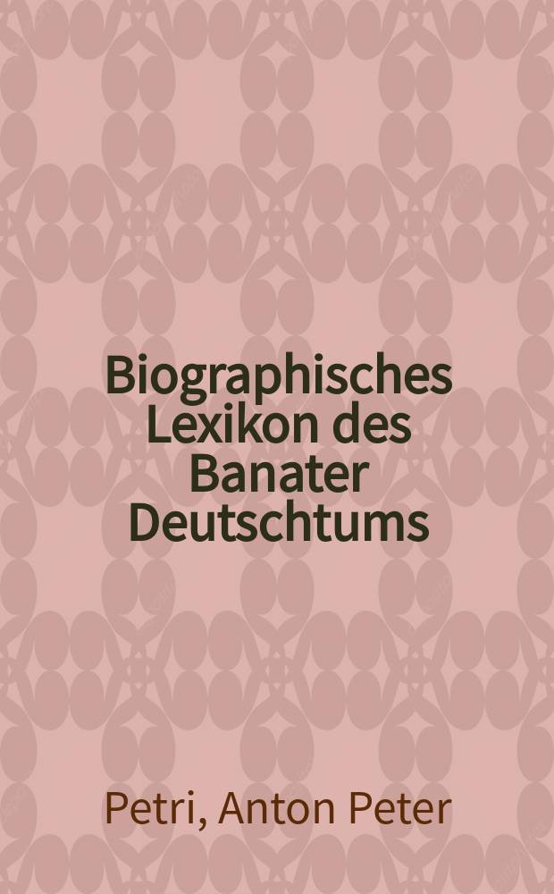 Biographisches Lexikon des Banater Deutschtums