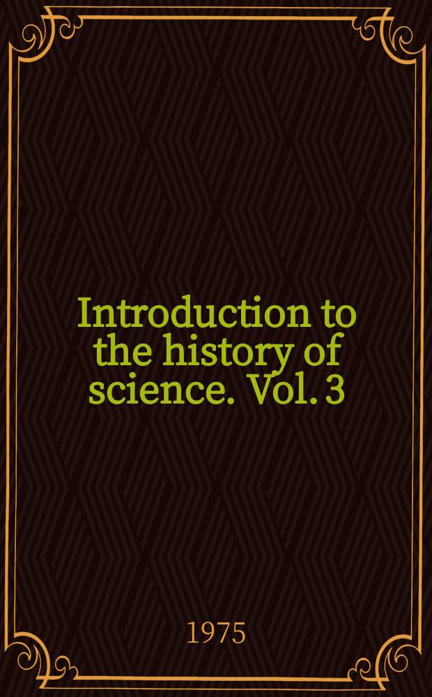 Introduction to the history of science. Vol. 3 : Science and learning in the fourteenth century = Наука и обучение в 14 веке