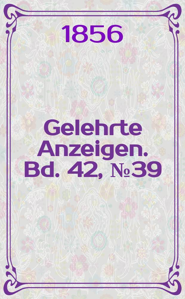 Gelehrte Anzeigen. Bd. 42, № 39