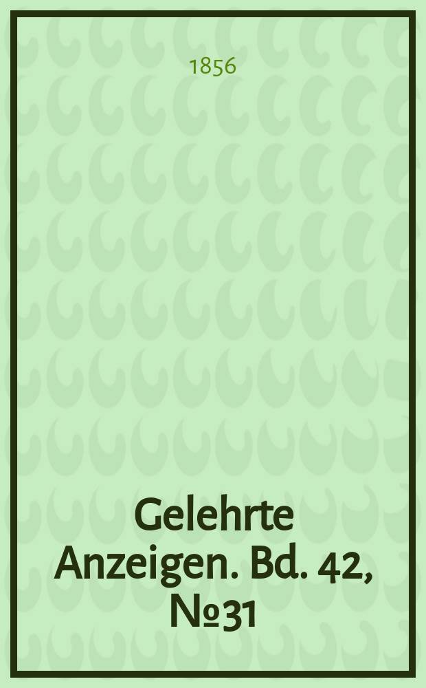 Gelehrte Anzeigen. Bd. 42, № 31