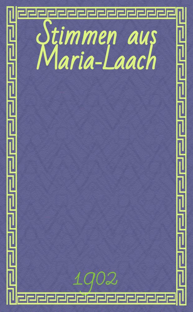 Stimmen aus Maria-Laach : katholische Blätter. Bd.62, [H.] 4