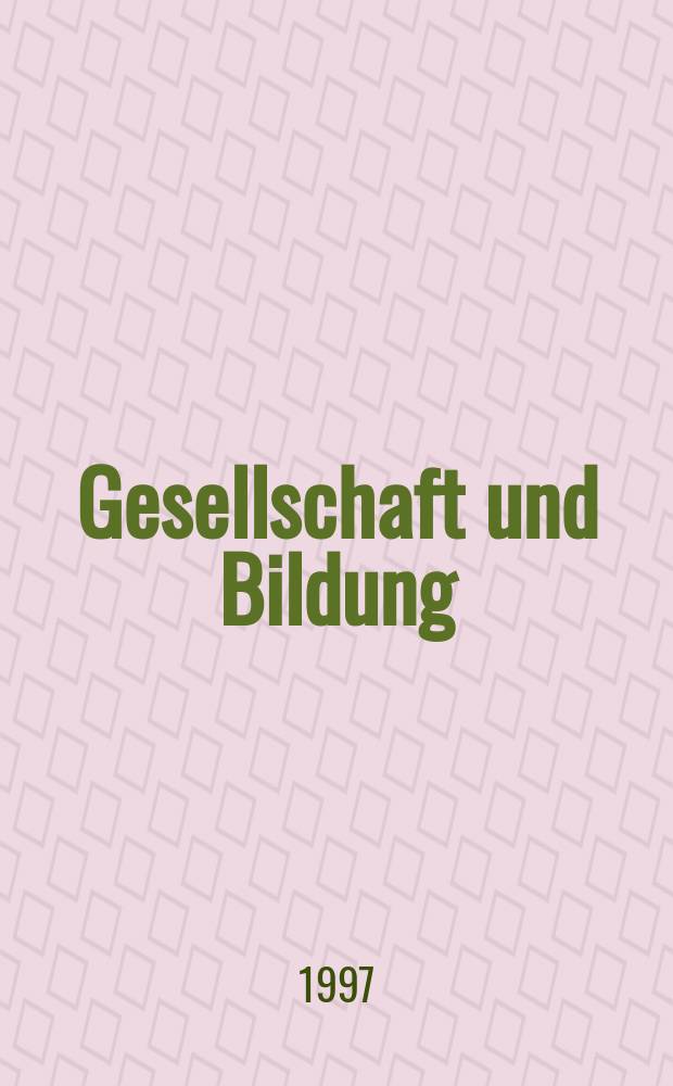 Gesellschaft und Bildung = Общество и образование