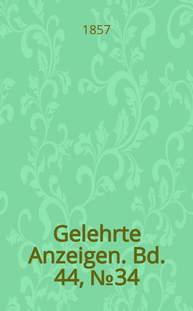 Gelehrte Anzeigen. Bd. 44, № 34