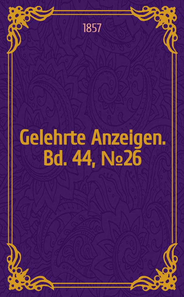 Gelehrte Anzeigen. Bd. 44, № 26