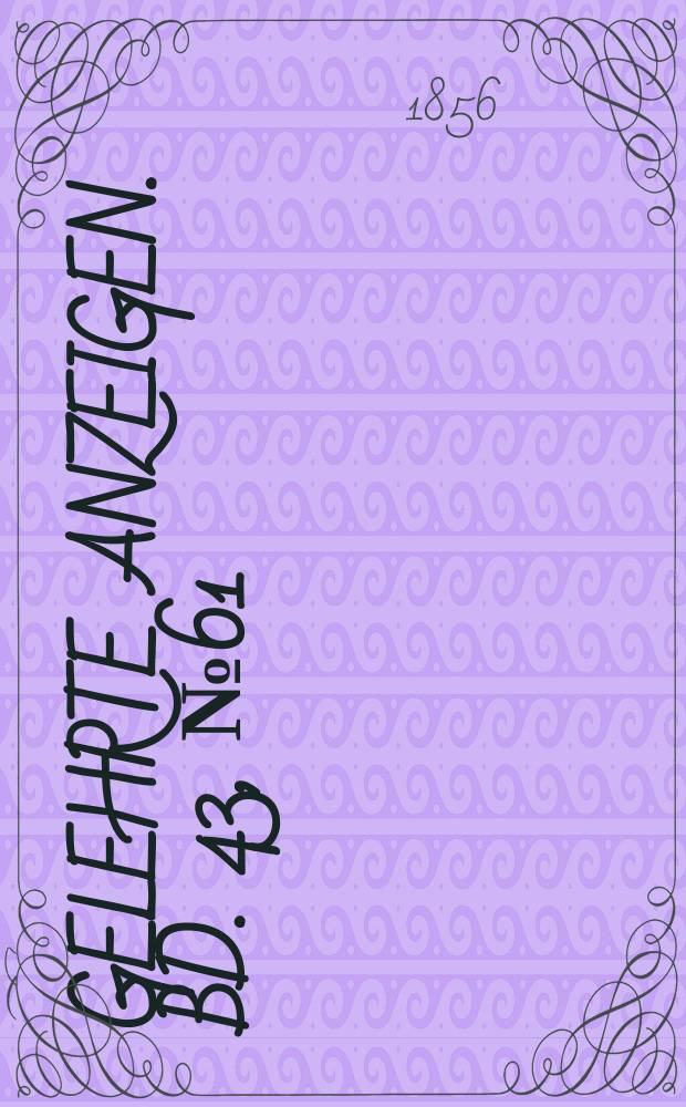 Gelehrte Anzeigen. Bd. 43, № 61