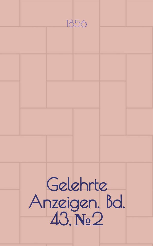 Gelehrte Anzeigen. Bd. 43, № 2