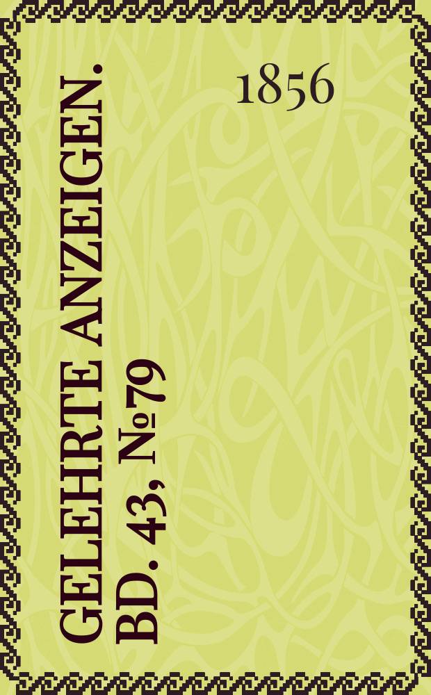 Gelehrte Anzeigen. Bd. 43, № 79