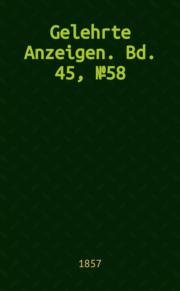 Gelehrte Anzeigen. Bd. 45, № 58
