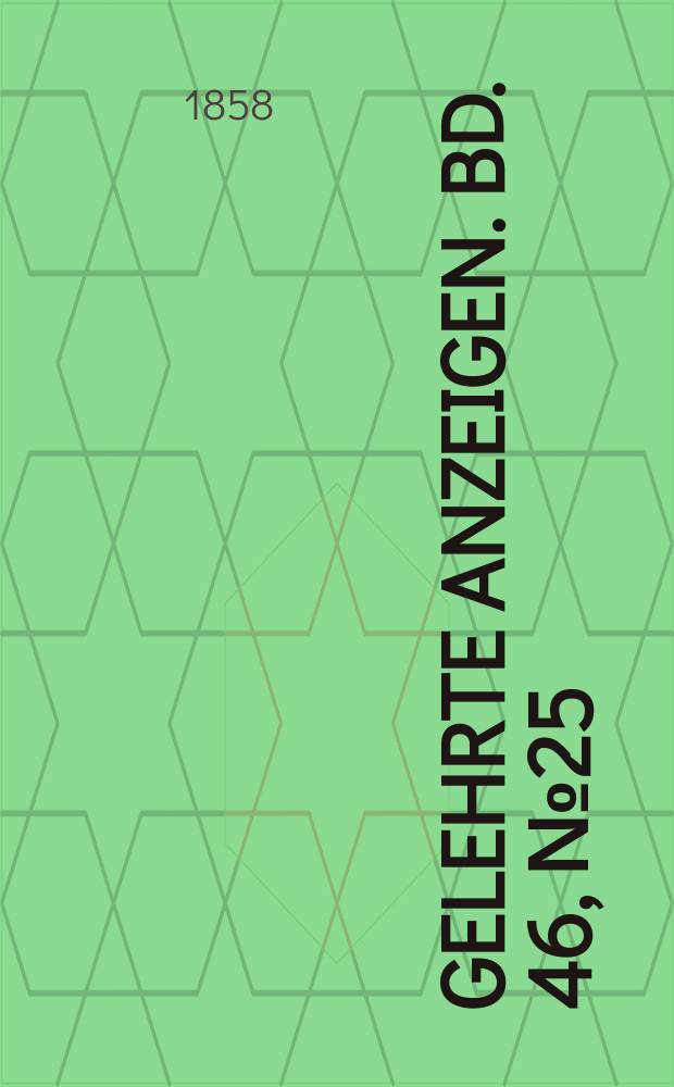 Gelehrte Anzeigen. Bd. 46, № 25