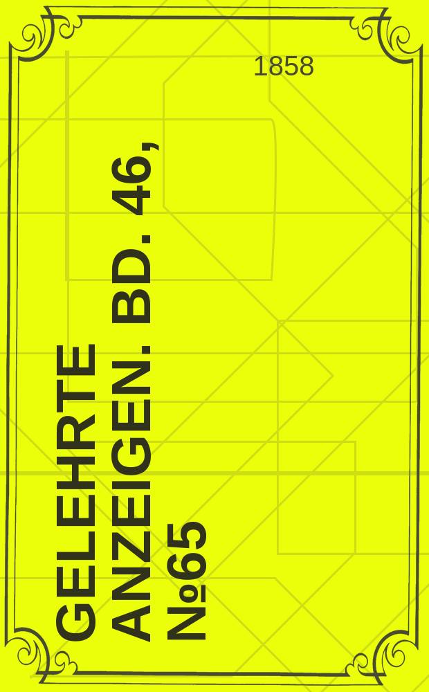 Gelehrte Anzeigen. Bd. 46, № 65