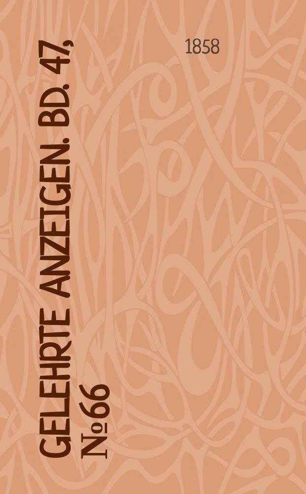 Gelehrte Anzeigen. Bd. 47, № 66