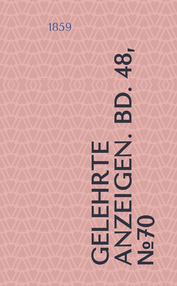 Gelehrte Anzeigen. Bd. 48, № 70