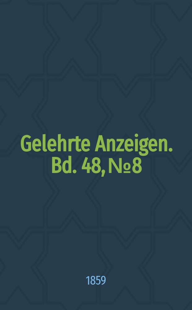 Gelehrte Anzeigen. Bd. 48, № 8