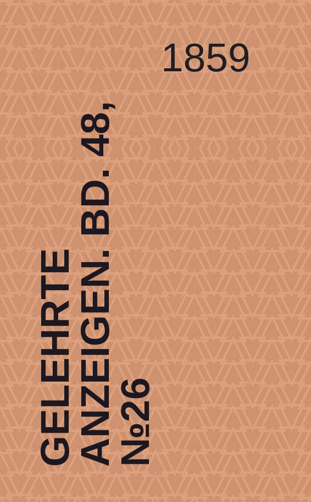 Gelehrte Anzeigen. Bd. 48, № 26