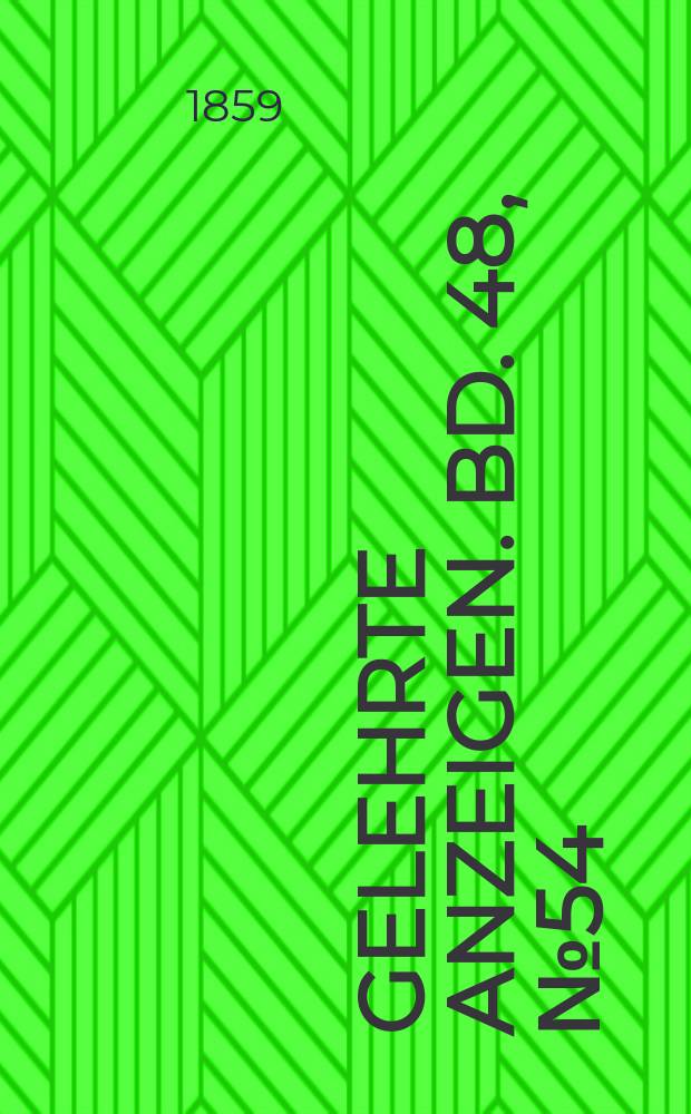 Gelehrte Anzeigen. Bd. 48, № 54