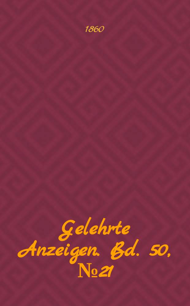 Gelehrte Anzeigen. Bd. 50, № 21