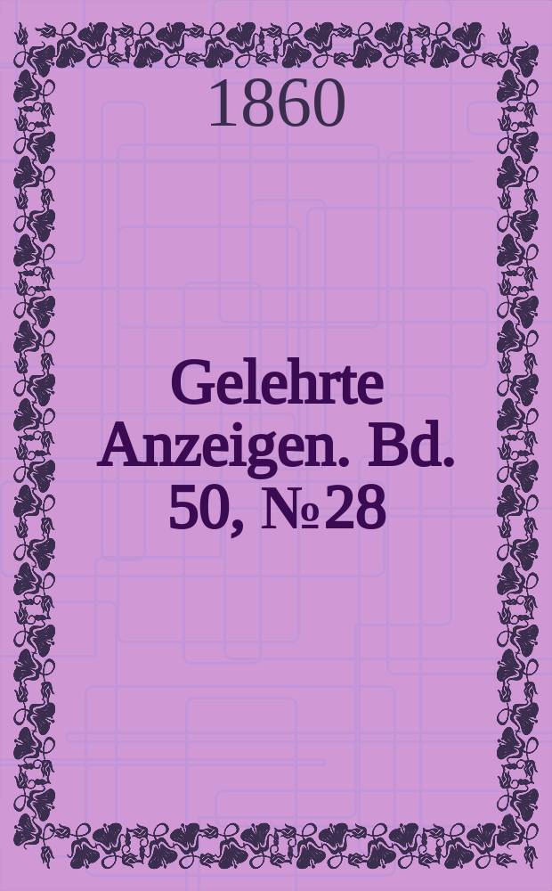 Gelehrte Anzeigen. Bd. 50, № 28