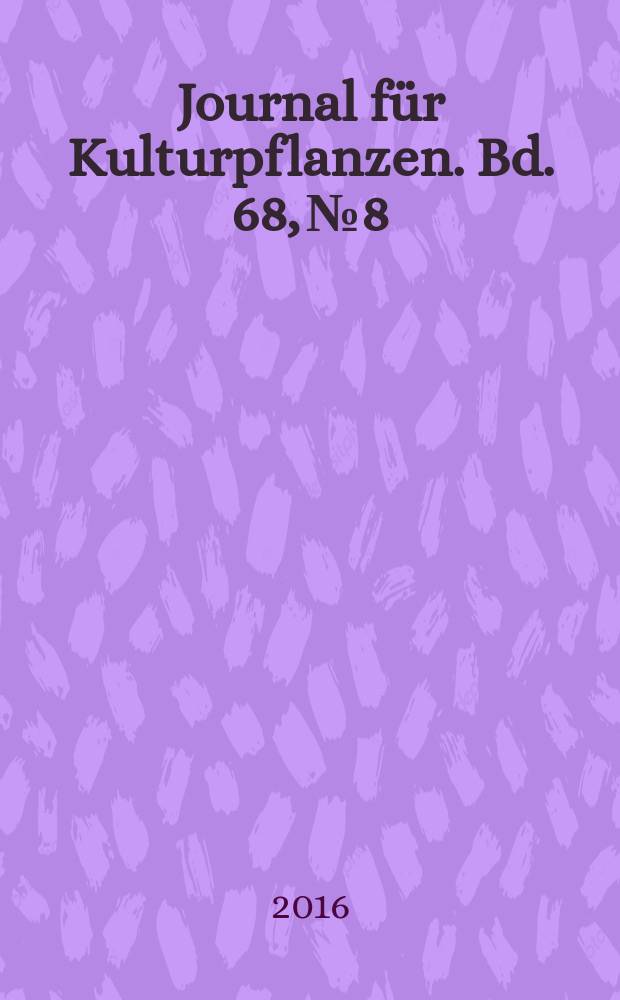 Journal für Kulturpflanzen. Bd. 68, № 8