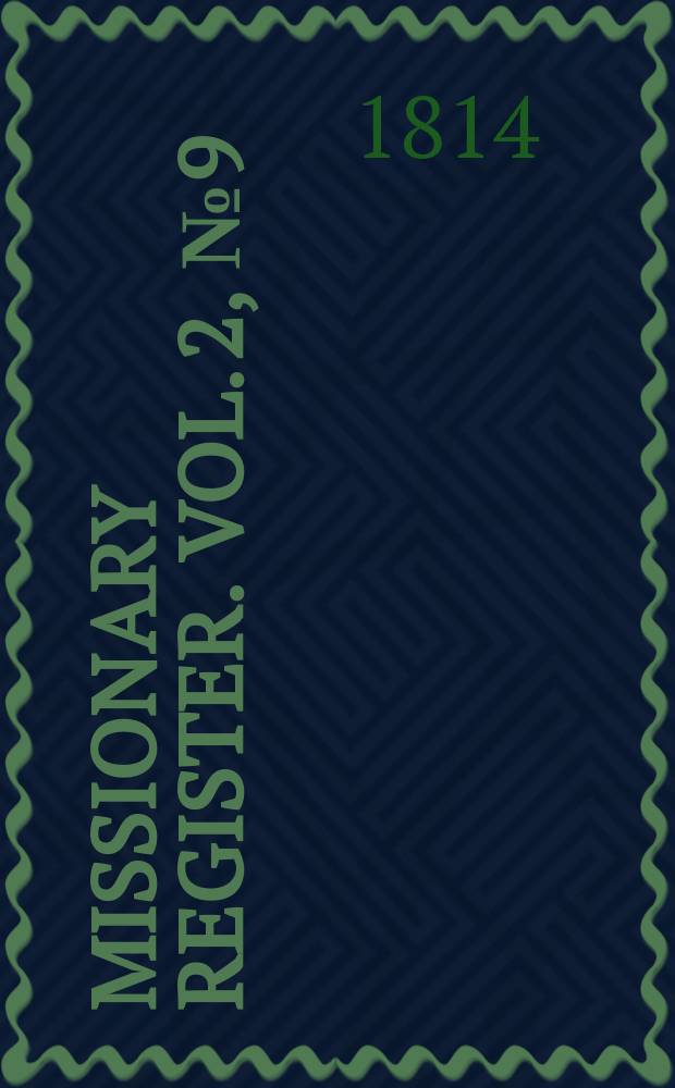 Missionary register. Vol. 2, № 9 (21)