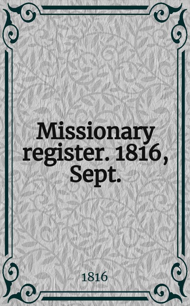 Missionary register. 1816, Sept.