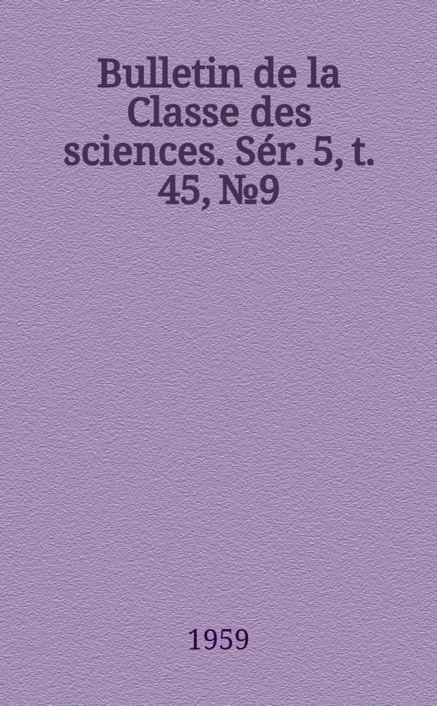 Bulletin de la Classe des sciences. Sér. 5, t. 45, № 9