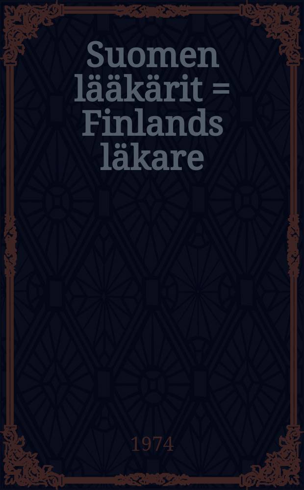 Suomen lääkärit = Finlands läkare = Финские врачи.