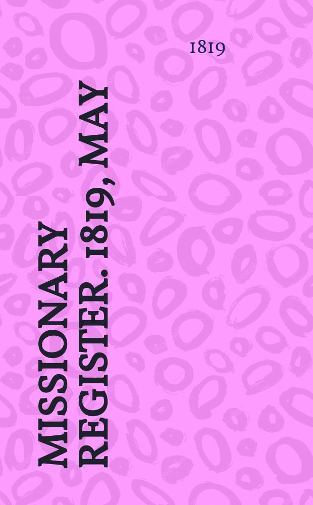 Missionary register. 1819, May