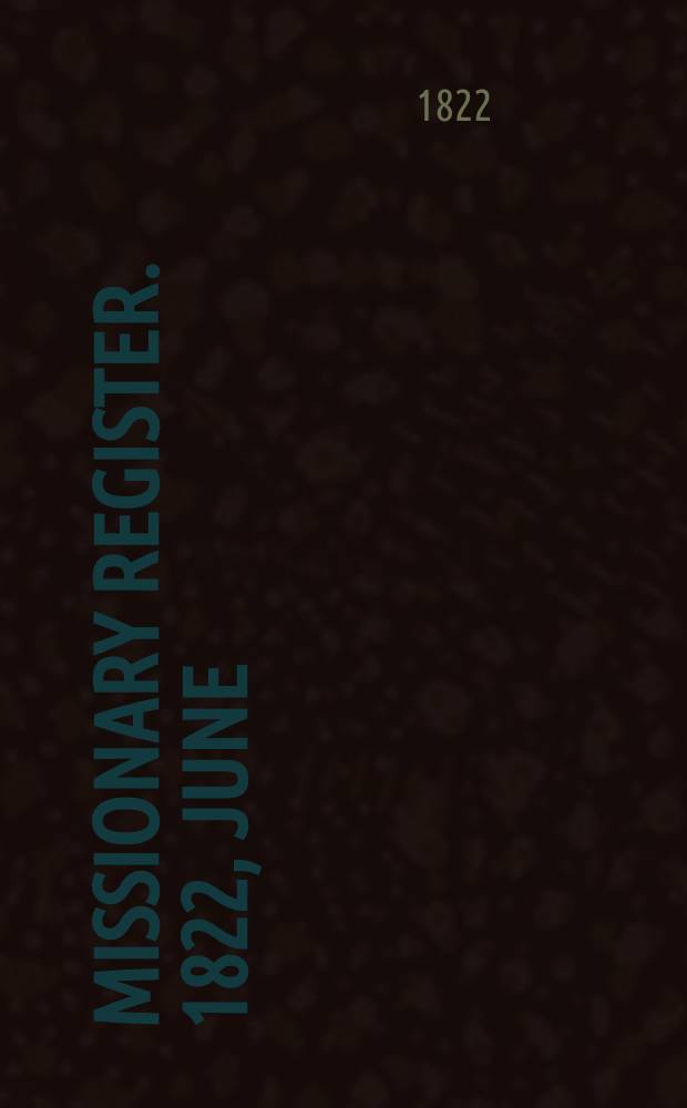 Missionary register. 1822, June